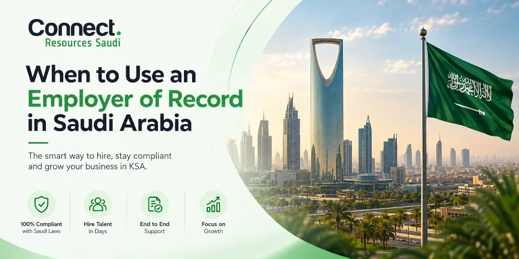 When to Use an Employer of Record in Saudi Arabia